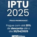 Prazo para pagamento do IPTU com 20% de desconto é prorrogado para o dia 30/04