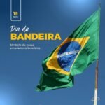Dia da Bandeira: data celebra um dos principais símbolos nacionais