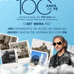 Primeira Igreja Batista de Itaperuna celebra centenário com programação especial no Beira Rio