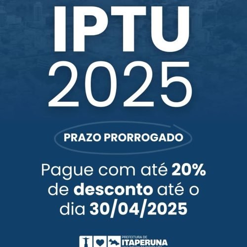Prazo para pagamento do IPTU com 20% de desconto é prorrogado para o dia 30/04