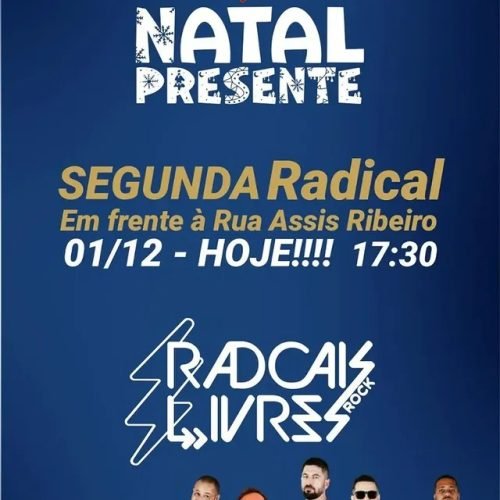 Programação do “Natal Presente” tem apresentação da banda Radicais Livres nesta segunda-feira (1º) em Itaperuna (RJ)