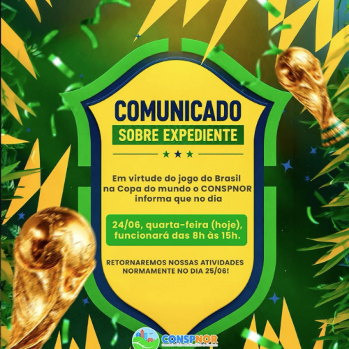 Copa do Mundo: CONSPNOR altera horário de expediente nesta quarta-feira (24)