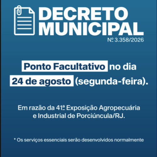 Prefeitura de Porciúncula (RJ) decreta Ponto Facultativo nesta segunda-feira (24)
