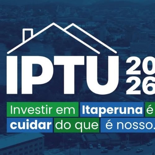 IPTU 2026: Prefeitura de Itaperuna libera guias de pagamento com desconto de até 20%