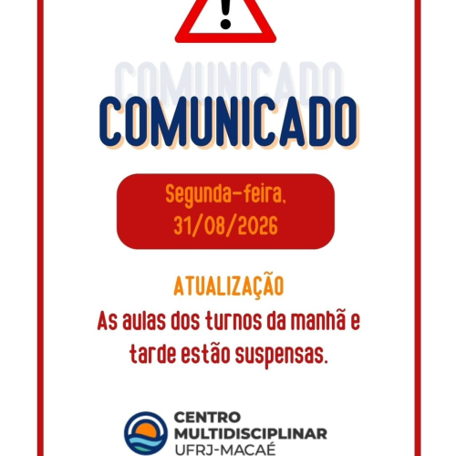 UFRJ Macaé suspende aulas da tarde na Cidade Universitária