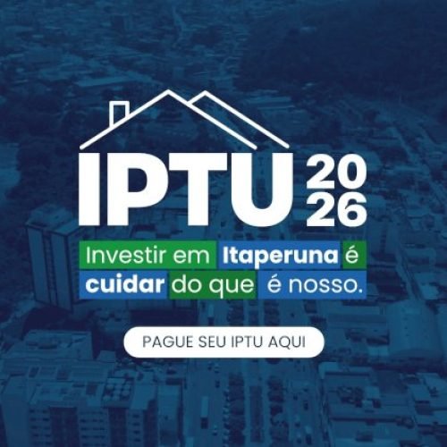 Prefeitura de Itaperuna prorroga prazo para pagamento de IPTU e ISS com desconto